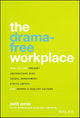 The Drama-Free Workplace