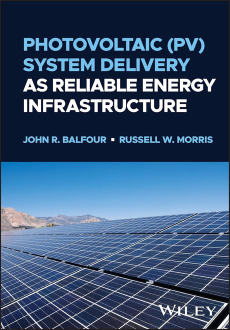Photovoltaic (PV) System Delivery as Reliable Energy Infrastructure