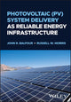 Photovoltaic (PV) System Delivery as Reliable Energy Infrastructure