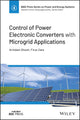 Control of Power Electronic Converters with Microgrid Applications