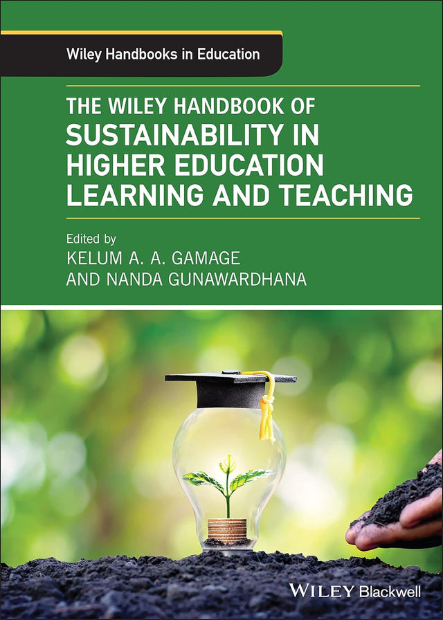 The Wiley Handbook of Sustainability in Higher Education Learning and Teaching