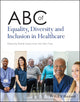 ABC of Equality, Diversity and Inclusion in Healthcare