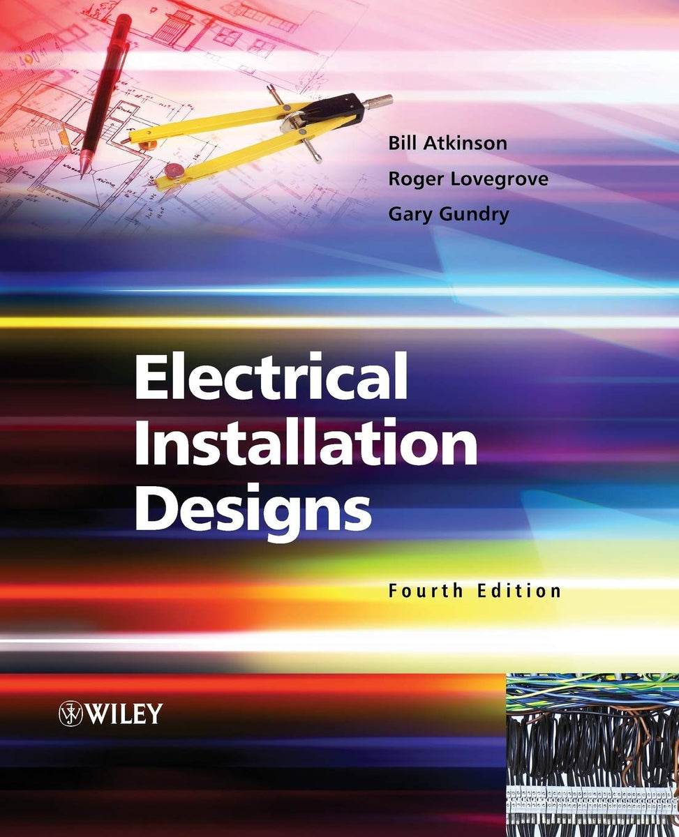 Electrical Installation Designs by Roger Lovegrove, Bill Atkinson and ...