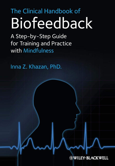 The Clinical Handbook of Biofeedback