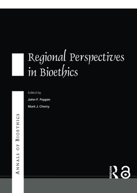 Annals of Bioethics: Regional Perspectives in Bioethics