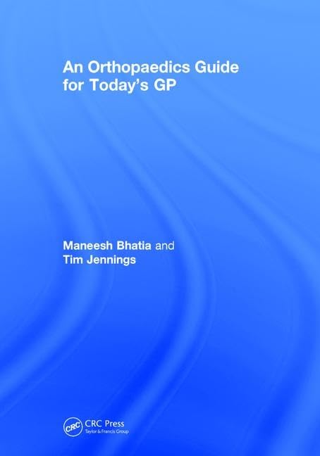 An Orthopaedics Guide for Today's GP