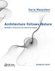 Architecture Follows Nature-Biomimetic Principles for Innovative Design