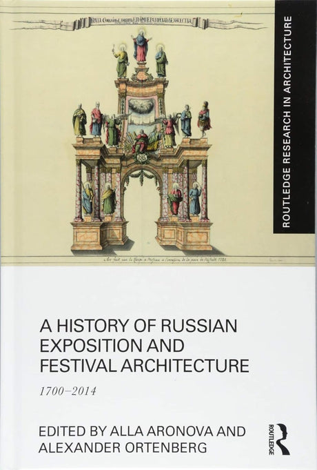 A History of Russian Exposition and Festival Architecture