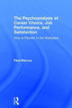 The Psychoanalysis of Career Choice, Job Performance, and Satisfaction