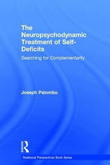 The Neuropsychodynamic Treatment of Self-Deficits