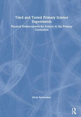 Tried and Tested Primary Science Experiments