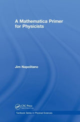A Mathematica Primer for Physicists