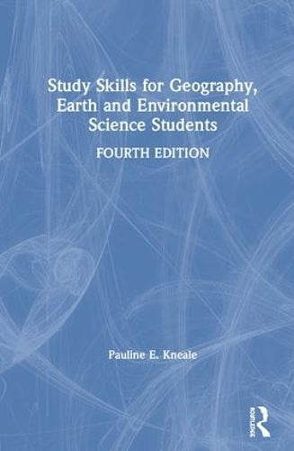 Study Skills for Geography, Earth and Environmental Science Students