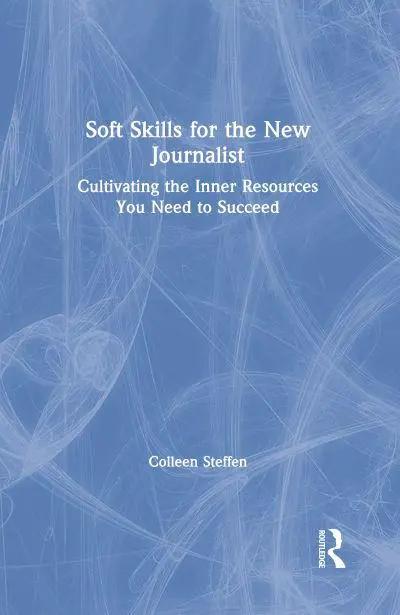 Soft Skills for the New Journalist