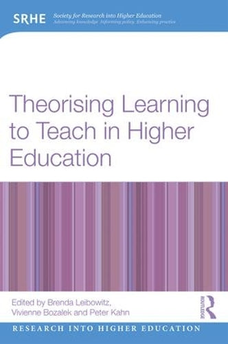 Theorising Learning to Teach in Higher Education