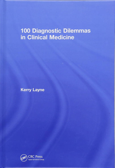 100 Diagnostic Dilemmas in Clinical Medicine