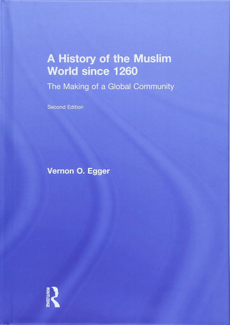 A History of the Muslim World since 1260