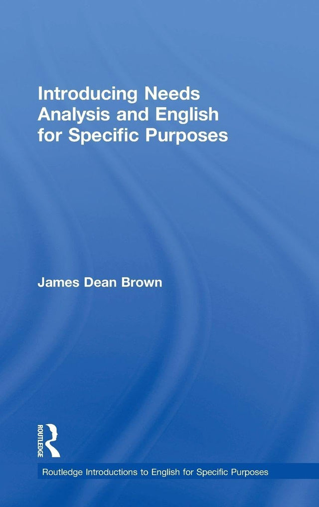 Introducing Needs Analysis and English for Specific Purposes