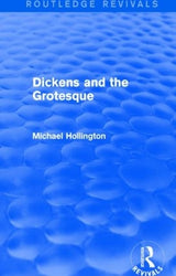 Dickens and the Grotesque (Routledge Revivals)