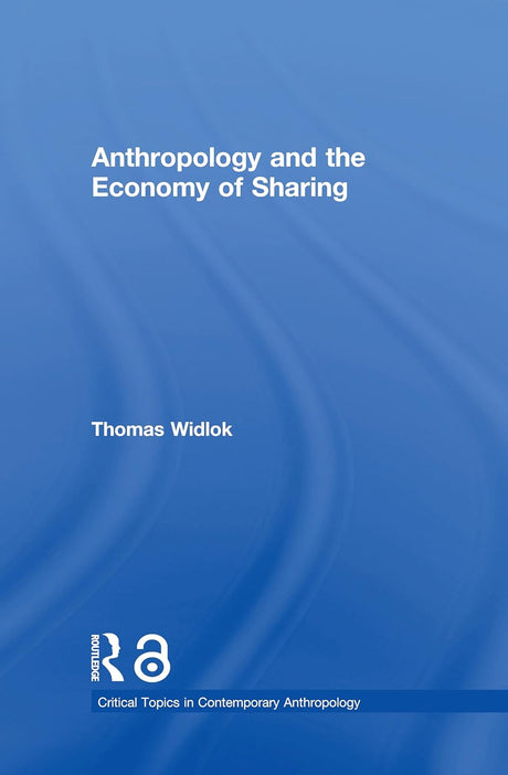 Anthropology and the Economy of Sharing