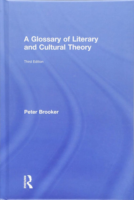 A Glossary of Literary and Cultural Theory