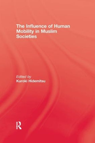 The Influence Of Human Mobility In Muslim Societies