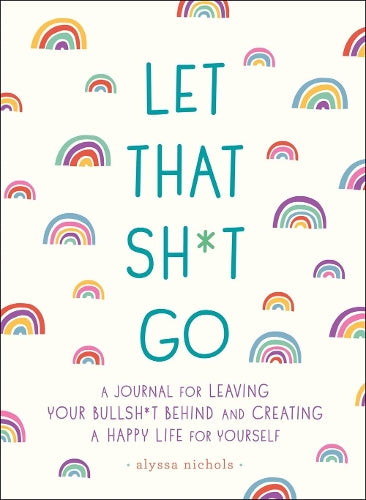 Let That Sh*t Go
