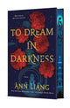 To Dream in Darkness
