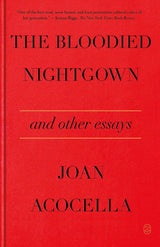 The Bloodied Nightgown and Other Essays