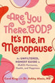 Are You There, God? It's Me, In Menopause