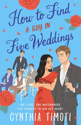How to Find a Guy in Five Weddings
