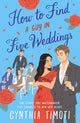 How to Find a Guy in Five Weddings