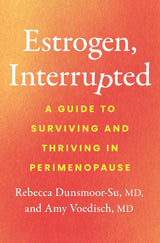 Estrogen, Interrupted