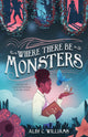 Where There Be Monsters