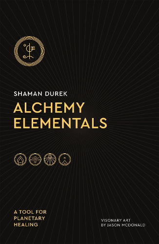 Alchemy Elementals: A Tool for Planetary Healing