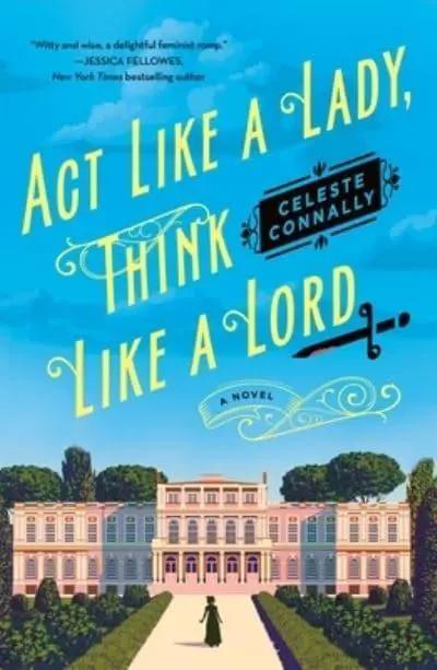 Act Like a Lady, Think Like a Lord