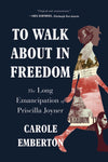 To Walk About in Freedom