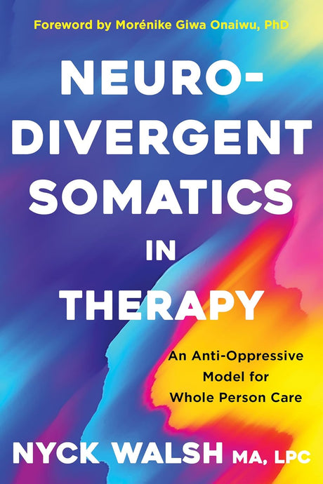 Neurodivergent Somatics in Therapy