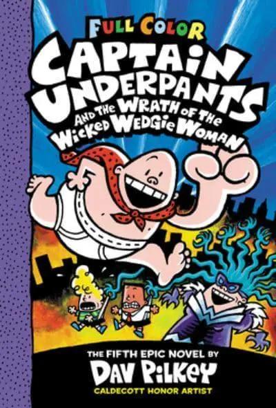 Captain Underpants and the Wrath of the Wicked Wedgie Woman COLOUR