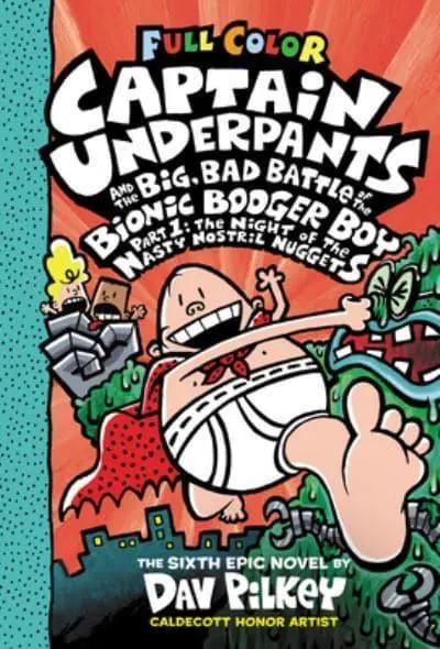 Captain Underpants and the Big, Bad Battle of the Bionic Booger Boy Part One: Colour Edition