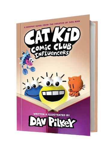 Cat Kid Comic Club 5: Influencers: from the creator of Dog Man