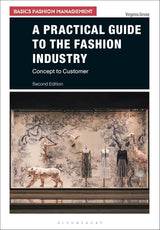 A Practical Guide to the Fashion Industry