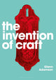 The Invention of Craft