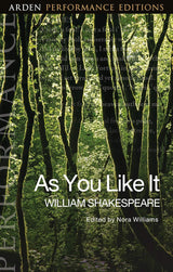 As You Like It: Arden Performance Editions