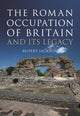 The Roman Occupation of Britain and its Legacy