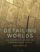 Detailing Worlds