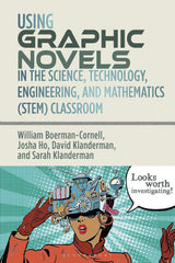 Using Graphic Novels in the Science, Technology, Engineering, and Mathematics (STEM) Classroom
