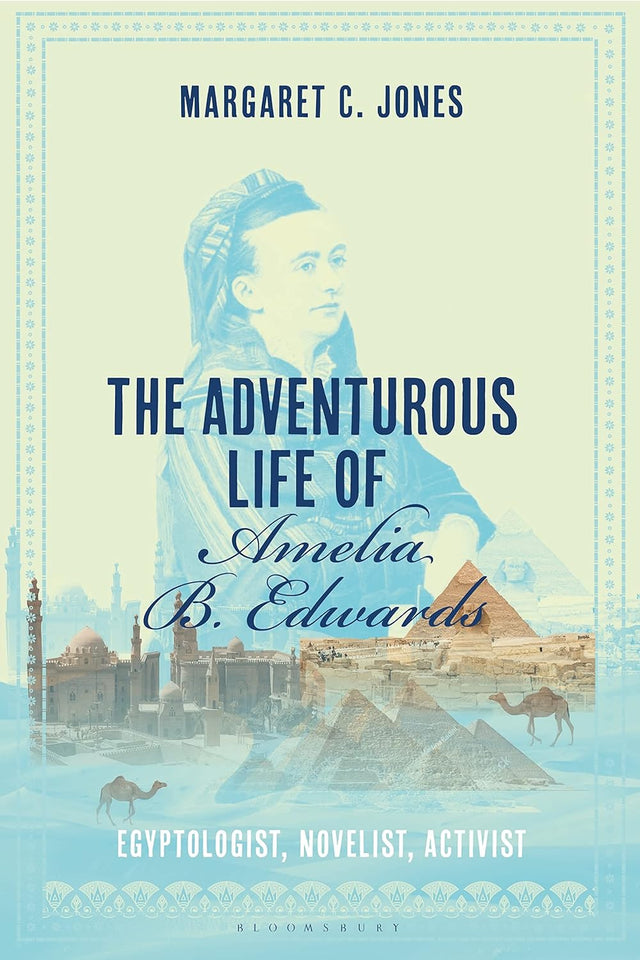 The Adventurous Life of Amelia B. Edwards
