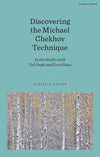 Discovering the Michael Chekhov Technique