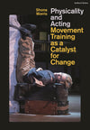 Physicality and Acting